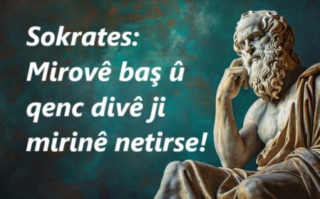 Sokrates: Mirovê baş û qenc divê ji mirinê netirse