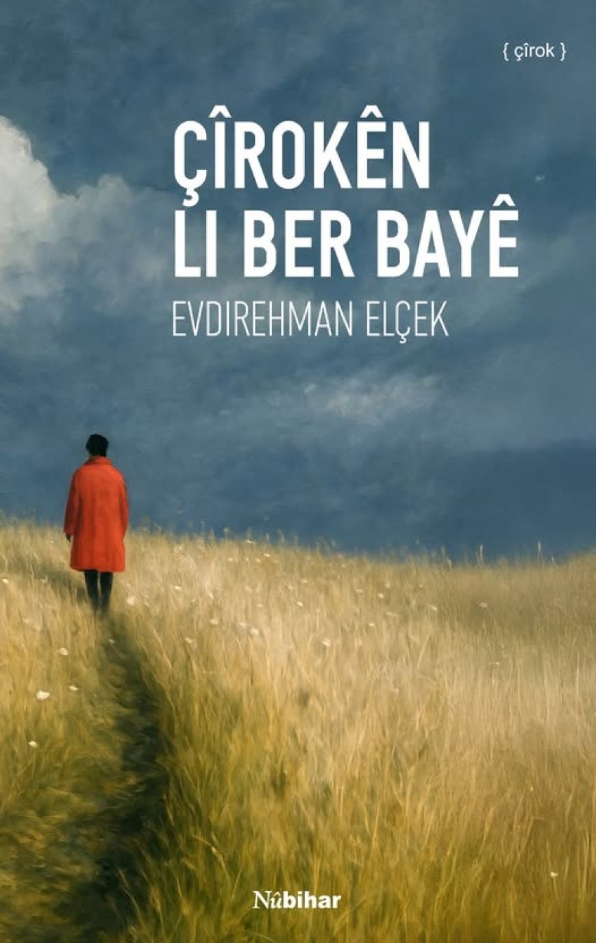 “Çîrokên li ber bayê” ji Weşanxaneya Nûbiharê derket