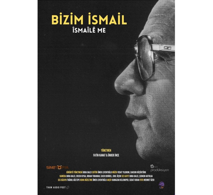 Belgesela "Îsmaîle Me" Bala Dikişîne Ser Jiyana Îsmaîl Beşikçi