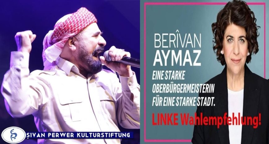 Şivan Perwer Ji Bo Hilbijartinên Kölnê: Piştgiriyê Bidîn Berîvan Aymaz