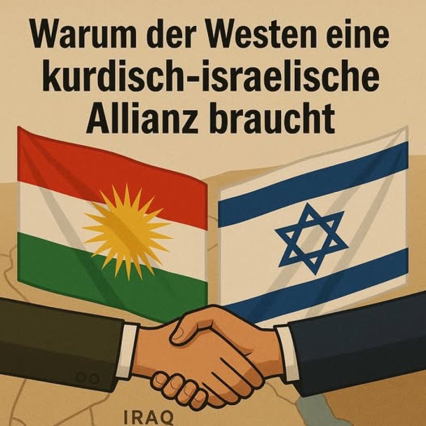 Ji Bo Çi Rojava Pêwîstî Bi Hevpeymaniyeke Kurdî - Îsraîlî ye?